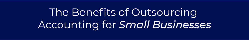 Benefits of outsourced Accounting Small Business